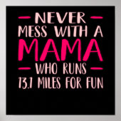 Never Mess With Mama Half Marathon Runner Running Poster (Vorne)