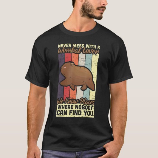 Never Mess With Wombat Lover Marsupial Australia W T-Shirt (Vorderseite)