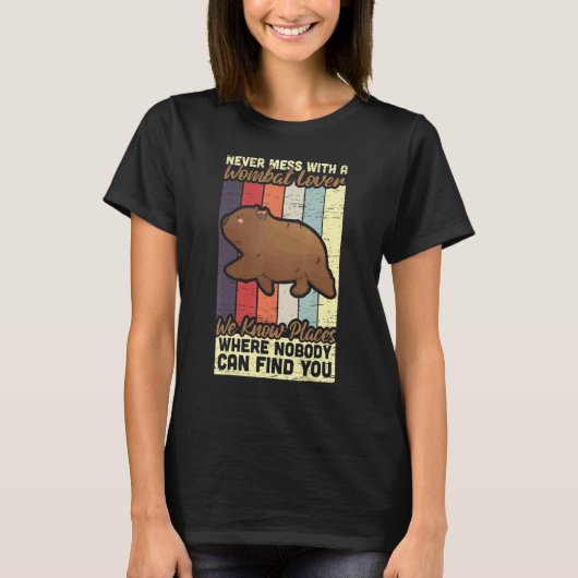 Never Mess With Wombat Lover Marsupial Australia W T-Shirt (Vorderseite)