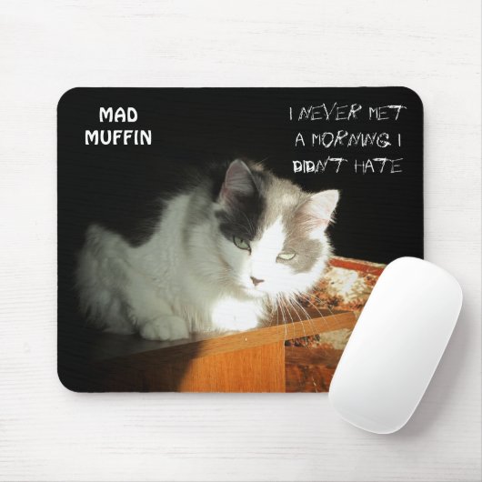 Never Met A morning I didn't Sphemie Mousepad (Mit Mouse)