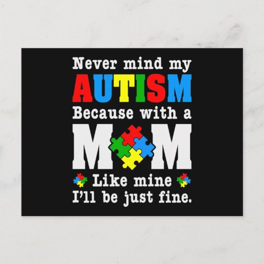 Never Mind my Autism Because with a Mom Like Mine Einladungspostkarte (Vorderseite)