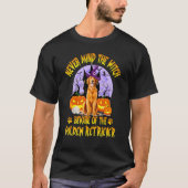 Never Mind The Witch Beware Of Golden Retriever Do T-Shirt (Vorderseite)