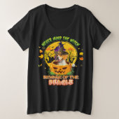 Never Mind Witch Beware Of Beagle Dog Halloween Große Größe T-Shirt (Design vorne)