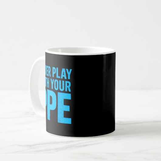 Never Play With Your Ppe Funny Safety Design Cool  Kaffeetasse (Vorderseite Links)