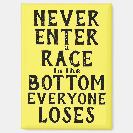 Never Race to the Bottom Every1 Loses Magnet (Vorderseite)