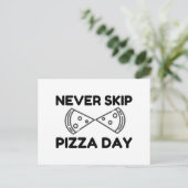Never Skip Pizza Day Postkarte (Stehend Vorderseite)