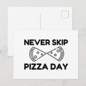 Never Skip Pizza Day Postkarte (Vorne/Hinten)