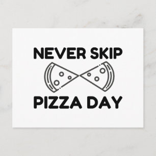 Never Skip Pizza Day Postkarte