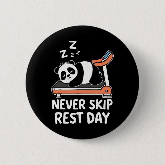 Never Skip Rest Day Funny Bodybuilding Panda Worko Button (Vorderseite)