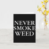 Never Smoke Ty Weed Smoke Funny Jokes  Karte (Gelbe Blume)