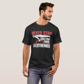 Never Stop Challenge Yourself Gym Workout Calisthe T-Shirt (Vorne ganz)