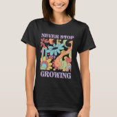 Never Stop Growing Retro  T-Shirt (Vorderseite)
