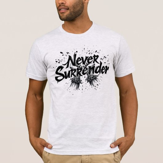 Never Surrender T-Shirt (Vorderseite)
