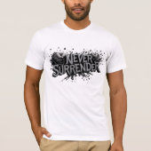 Never Surrender T-Shirt (Vorderseite)