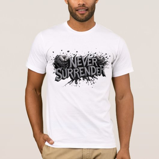Never Surrender T-Shirt (Vorderseite)