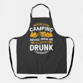 Never Take Camping Advice From Me You'll End Up Dr Schürze (Vorderseite)