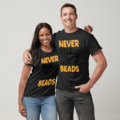 Never Talk About My Beads Beadwork Sewing Needle A T-Shirt (Unisex)
