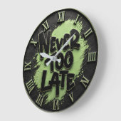 Never Too Late Funny Motivational Große Wanduhr (Winkel)