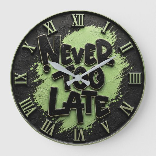 Never Too Late Funny Motivational Große Wanduhr (Vorderseite)