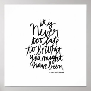 Never too Late Print   black and white quote Poster