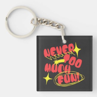 Never Too Much Fun Retro Quote T-Shirt | Colorful Schlüsselanhänger