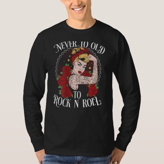 Never Too Old To Rock N´Roll BACKPRINT  Rockabilly T-Shirt (Vorderseite)