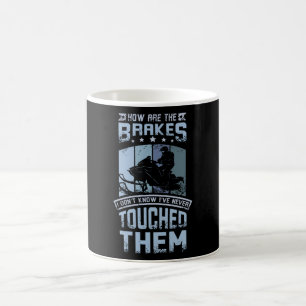 Never Touch The Brakes Snowmobile Kaffeetasse