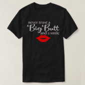 Never Trust A Big Butt & A Smile Pullover  (Design vorne)