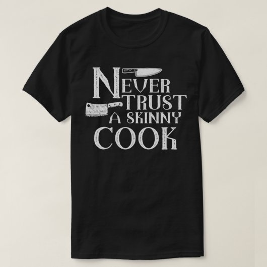 Never trust a skinny cook Essential TShirt 2 (Design vorne)