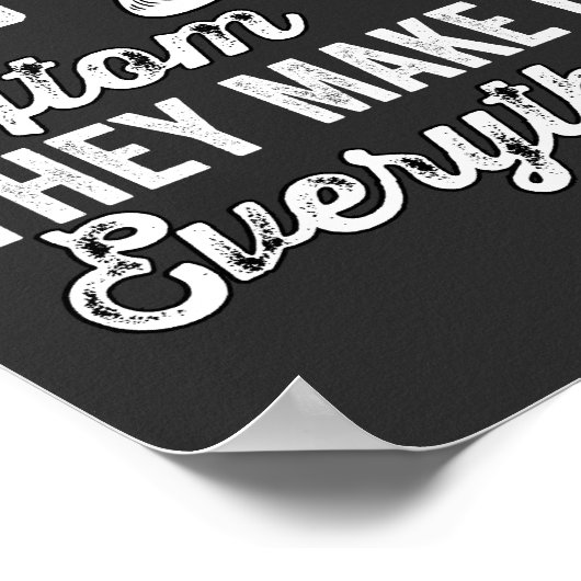 Never Trust An Atom, They Make Up Everything Poster (Ecke)