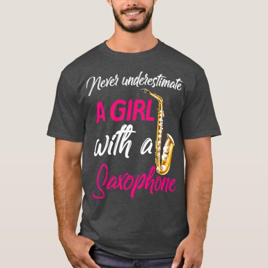 Never Underestimate A Girl Saxophone Musician T-Shirt (Vorderseite)