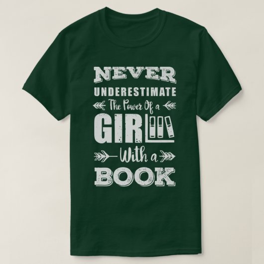 Never Underestimate A Girl With A Book Bookworm Bo T-Shirt (Design vorne)