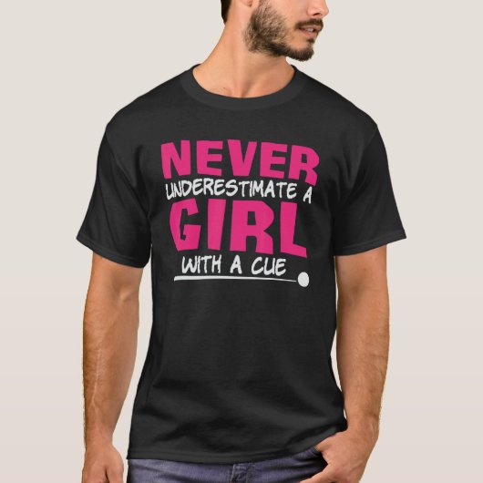 Never Underestimate A Girl With A Cue Pool Billiar T-Shirt (Vorderseite)