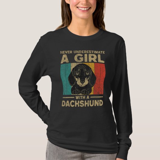 Never Underestimate A Girl With A Dachshund T-Shirt (Vorderseite)