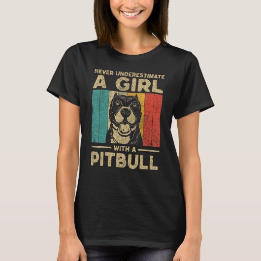 Never Underestimate A Girl With A Pitbull T-Shirt (Vorderseite)