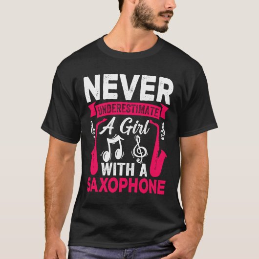 Never Underestimate a Girl with a Saxophone Saxaph T-Shirt (Vorderseite)