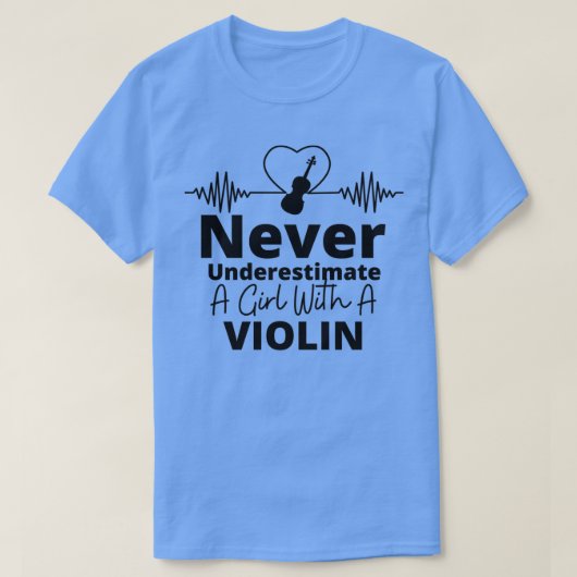 Never Underestimate A Girl With A Violin Gift for  T-Shirt (Design vorne)