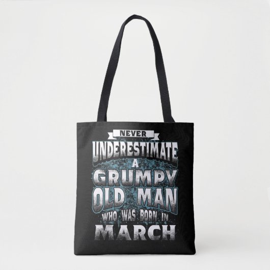 Never Underestimate A Grumpy Old Man Who Was Born Tasche (Vorderseite)