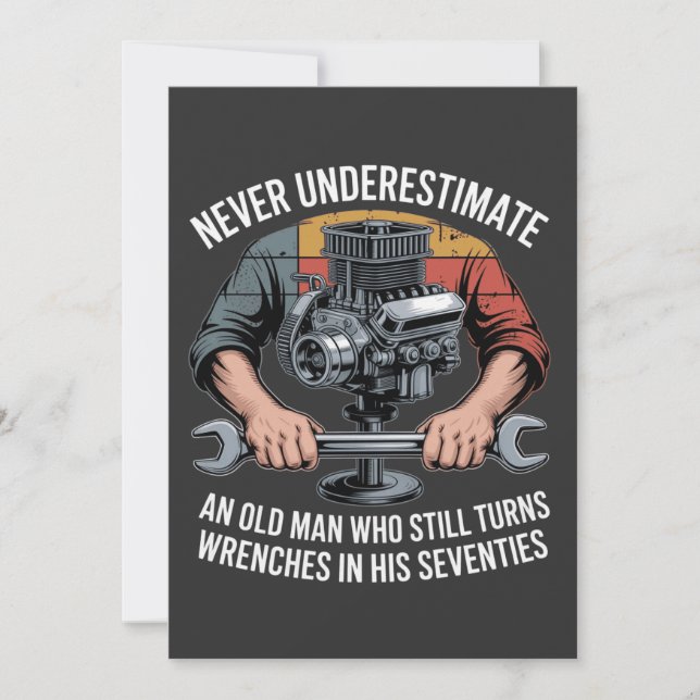 Never Underestimate a Man Still Turning Wrenches  (Vorderseite)
