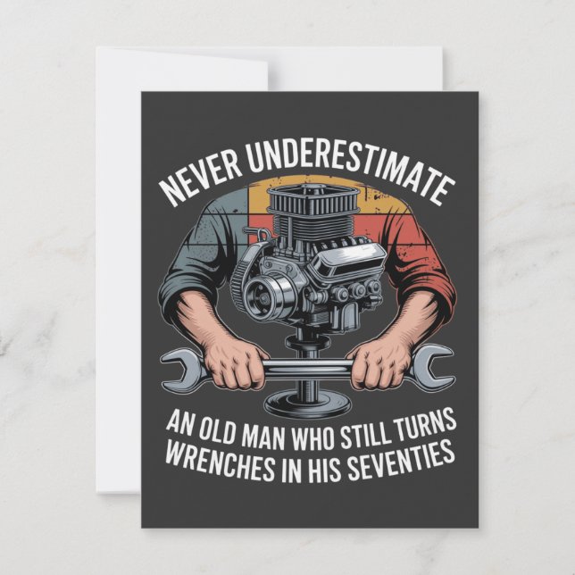 Never Underestimate a Man Still Turning Wrenches  (Vorderseite)