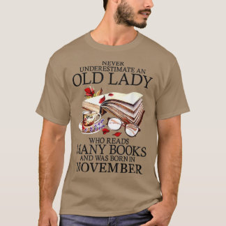 Never Underestimate A November Lady Who Reads Many T-Shirt