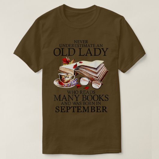 Never Underestimate A September Lady Who Reads Man T-Shirt (Design vorne)
