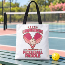 Never underestimate a woman w/ a pickleball paddle
