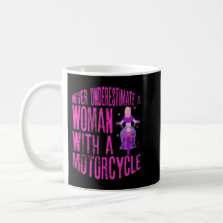 Never Underestimate A Woman With A Motorcycle A Fu Kaffeetasse