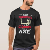 Never Underestimate A Woman With An Axe Target Thr T-Shirt (Vorderseite)