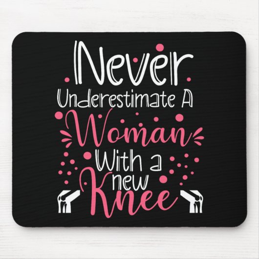 Never Underestimate A Women New Knee Broken Knee S Mousepad (Vorne)