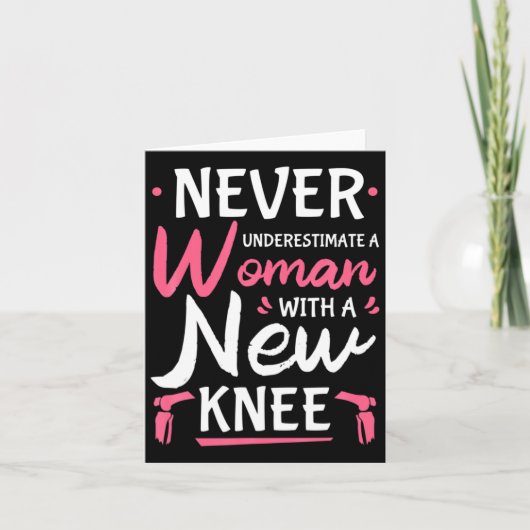 Never Underestimate A Women New Knee Replacement S Karte (Vorderseite)