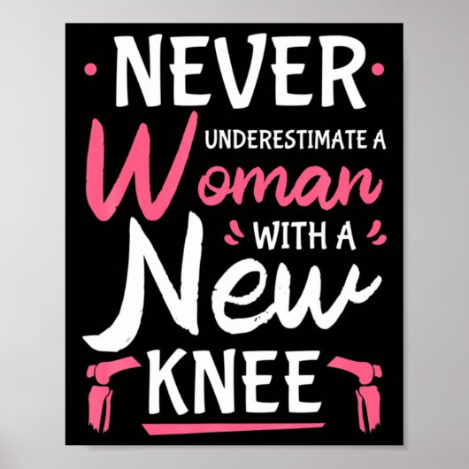 Never Underestimate A Women New Knee Replacement S Poster (Vorne)