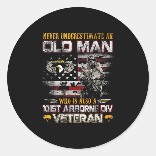 Never Underestimate An Old Man 101st Airborne Vete Runder Aufkleber (Vorderseite)
