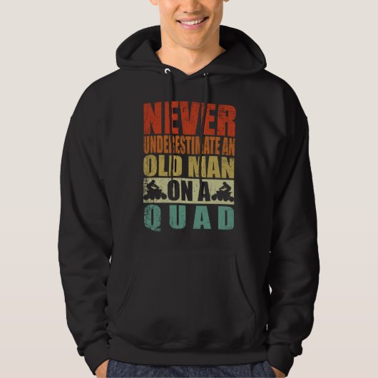 Never Underestimate An Old Man On A Quad Father's Hoodie (Vorderseite)